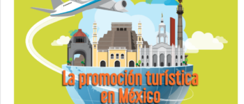 La promoción turística en México debe intensificarse.